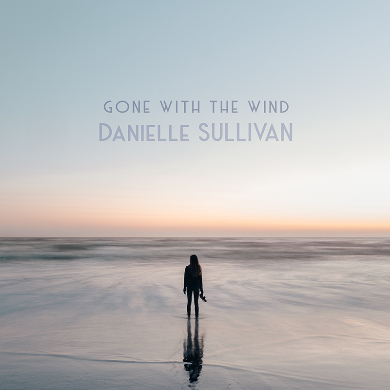 Gone With The Wind - Danielle Sullivan